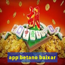 app betano baixar